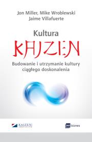 Kultura Kaizen. Autor: Miller Jonathan, Villafuerte Jaime, Wroblewski Mike. Dadada.pl Okładka książki Kultura Kaizen