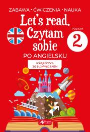 Let's read. Czytam sobie po angielsku - poziom 2. Autor: Paszylk Bartłomiej. Dadada.pl Okładka książki Let's read. Czytam sobie po angielsku - poziom 2