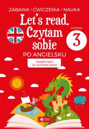 Let's read. Czytam sobie po angielsku - poziom 3. Autor: Paszylk Bartłomiej. Dadada.pl Okładka książki Let's read. Czytam sobie po angielsku - poziom 3