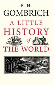 Little History of the World. Autor: Gombrich E. H.. Dadada.pl Okładka książki Little History of the World