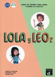 Lola y Leo 2 Cuaderno de ejercicios A1.2. Autor: Marcela Fritzler, Francisco Lara, Daiane Reis. Dadada.pl Okładka książki Lola y Leo 2 Cuaderno de ejercicios A1.2