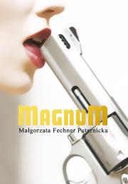 Magnum. Autor: Małgorzata Fechner-Puternicka. Dadada.pl Okładka książki Magnum