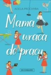 Okładka książki Mama wraca do pracy