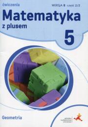 Matematyka SP 5 Z Plusem Geometria wersja B GWO. Autor: M. Dobrowolska, A. Mysior, P. Zarzycki. Dadada.pl Okładka książki Matematyka SP 5 Z Plusem Geometria wersja B GWO