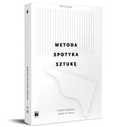 Metoda spotyka sztukę.. Autor: Leavy Patricia. Dadada.pl Okładka książki Metoda spotyka sztukę.