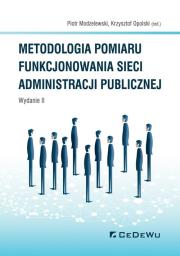 Metodologia pomiaru funkcjonowania sieci administracji publicznej (wyd. II). Autor: Modzelewski Piotr, Krzysztof Opolski (red.). Dadada.pl Okładka książki Metodologia pomiaru funkcjonowania sieci administracji publicznej (wyd. II)