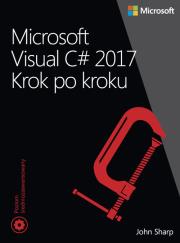 Microsoft Visual C# 2017 Krok po kroku. Autor: Sharp John. Dadada.pl Okładka książki Microsoft Visual C# 2017 Krok po kroku