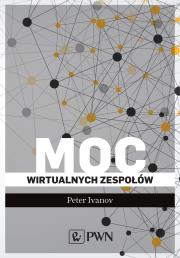 Moc wirtualnych zespołów. Autor: Peter Ivanov. Dadada.pl Okładka książki Moc wirtualnych zespołów