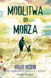 Modlitwa do morza. Autor: Hosseini Khaled. Dadada.pl Okładka książki Modlitwa do morza