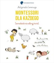 Okładka książki Montessori dla każdego. Samodzielnie odkryj świat
