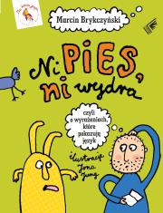 Ni pies, ni wydra. Autor: Brykczyński Marcin. Dadada.pl Okładka książki Ni pies, ni wydra
