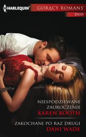 Niespodziewane zauroczenie Zakochani. Autor: Booth Karen, Wade Dani. Dadada.pl Okładka książki Niespodziewane zauroczenie Zakochani