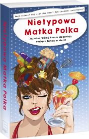 Nietypowa Matka Polka. Autor: Anna Szczepanek. Dadada.pl Okładka książki Nietypowa Matka Polka