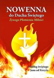Nowenna do Ducha Świętego według św.Jana od Krzyża. Autor: Tomasz Kozioł OCD. Dadada.pl Okładka książki Nowenna do Ducha Świętego według św.Jana od Krzyża