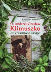 Okładka książki O. Andrzej Czesław Klimuszko Św Franciszek z ...