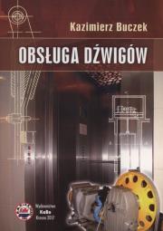 Obsługa dźwigów. Autor: Buczek Kazimierz. Dadada.pl Okładka książki Obsługa dźwigów