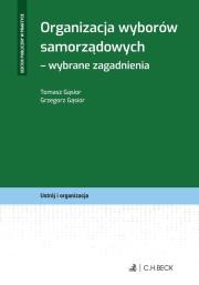 Organizacja wyborów samorządowych Wybrane zagadnienia. Autor: Gąsior Grzegorz, Gąsior Tomasz. Dadada.pl Okładka książki Organizacja wyborów samorządowych Wybrane zagadnienia