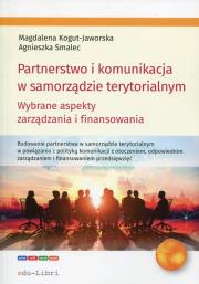 Partnerstwo i komunikacja w samorządzie terytorialnym. Autor: Kogut-Jaworska Magdalena, Smalec Agnieszka. Dadada.pl Okładka książki Partnerstwo i komunikacja w samorządzie terytorialnym