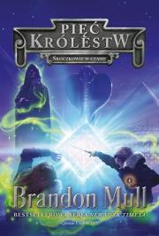 Pięć Królestw. Skoczkowie w czasie. Autor: Brandon Mull. Dadada.pl Okładka książki Pięć Królestw. Skoczkowie w czasie