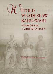 Okładka książki Podróżnik i orientalista