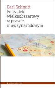 Okładka książki Porządek wielkoobszarowy w prawie międzynarodowym z zakazem interwencji dla sił obcych danemu obszarowi