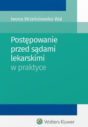 Okładka książki Postępowanie przed sądami lekarskimi w praktyce
