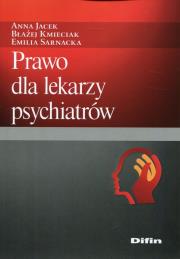 Okładka książki Prawo dla lekarzy psychiatrów