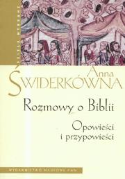 P.ROZMOWY O BIBLII OPOWIESCI I PRZYPOWIECI-PWNN. Autor: Świderkówna Anna. Dadada.pl Okładka książki P.ROZMOWY O BIBLII OPOWIESCI I PRZYPOWIECI-PWNN