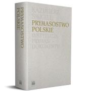 Prymasostwo polskie.. Autor: Śmigiel Kazimierz. Dadada.pl Okładka książki Prymasostwo polskie.