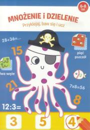 Okładka książki Przyklejaj, baw się i ucz - Mnożenie i dzielenie