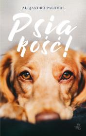 Okładka książki Psiakość!