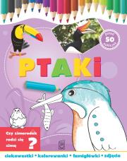 Ptaki-ciekawostki, kolorowanki, łamigłówki,zdjęcia. Autor: Ewa Gorzkowska-Parnas. Dadada.pl Okładka książki Ptaki-ciekawostki, kolorowanki, łamigłówki,zdjęcia