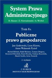 Okładka książki Publiczne prawo gospodarcze System Prawa Administracyjnego Tom 8 A