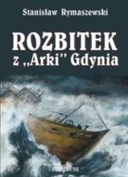 Okładka książki Rozbitek z ''Arki'' Gdynia