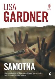 Samotna. Autor: Gardner Lisa. Dadada.pl Okładka książki Samotna