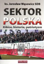 Sektor Polska. Autor: Wąsowicz Jarosław. Dadada.pl Okładka książki Sektor Polska