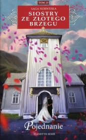 Siostry ze złotego brzegu T.23 Pojednanie. Autor: Jeanette Semb. Dadada.pl Okładka książki Siostry ze złotego brzegu T.23 Pojednanie