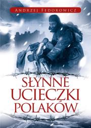 Słynne ucieczki Polaków. Autor: Andrzej Fedorowicz. Dadada.pl Okładka książki Słynne ucieczki Polaków