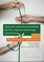 Opakowanie Społeczne i jednostkowe konteksty pomocy, wsparcia społecznego i poradnictwa. Tom 2