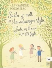 Suita g-moll w starodawnym stylu. Autor: Aleksander Pogorilec. Dadada.pl Okładka książki Suita g-moll w starodawnym stylu