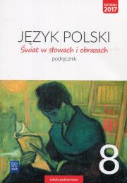 Świat w słowach i obrazach 8 Podręcznik. Autor: Bobiński Witold. Dadada.pl Okładka książki Świat w słowach i obrazach 8 Podręcznik