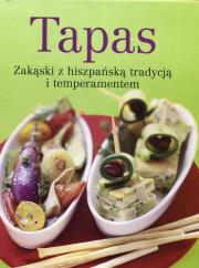 Okładka książki Tapas Zakąski z hiszpańską tradycją i temperamentem