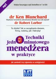 Techniki jednominutowego menedżera w prakt. MP3 - Audiobook. Autor: Ken Blanchard, Robert Lorber. Dadada.pl Okładka książki Techniki jednominutowego menedżera w prakt. MP3 - Audiobook