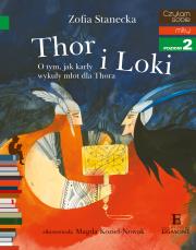 Thor i Loki. O tym jak karły wykuły młot dla Thora. Czytam sobie. Autor: Magdalena Kozieł-Nowak. Dadada.pl Okładka książki Thor i Loki. O tym jak karły wykuły młot dla Thora. Czytam sobie