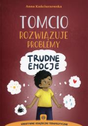 Okładka książki Tomcio rozwiązuje problemy - trudne emocje