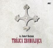 Trójca Zbawiająca - Audiobook. Autor: ks. Robert Woźniak. Dadada.pl Okładka książki Trójca Zbawiająca - Audiobook
