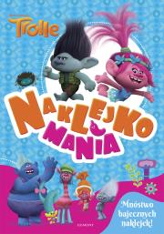 Trolle. Naklejkomania. Autor: paraca zbiorowa. Dadada.pl Okładka książki Trolle. Naklejkomania