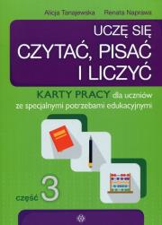 Uczę się czytać, pisać i liczyć Część 3 Karty pracy. Autor: Naprawa Renata Tanajewska Alicja, Naprawa Renata. Dadada.pl Okładka książki Uczę się czytać, pisać i liczyć Część 3 Karty pracy