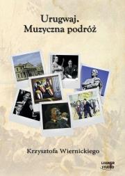 Urugwaj. Muzyczna podróż... Audiobook. Autor: Wiernicki Krzysztof. Dadada.pl Okładka książki Urugwaj. Muzyczna podróż... Audiobook