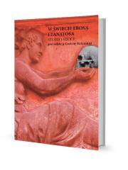 W świecie Erosa i Tanatosa. Autor: Różańska Grażyna. Dadada.pl Okładka książki W świecie Erosa i Tanatosa